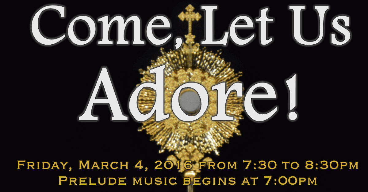 Holy Hour of Adoration – Tomorrow Night!
