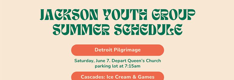Remaining Youth Ministry Summer Schedule