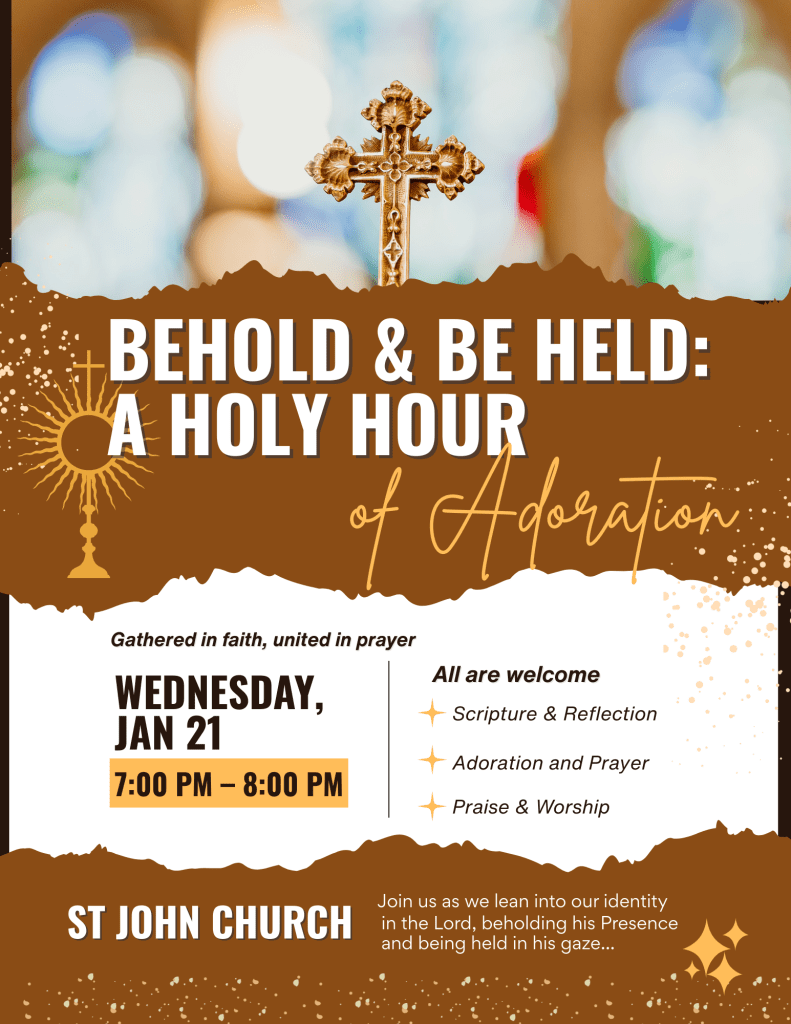 Behold & Be Held A Holy Hour - St John the Evangelist Catholic Church Jackson Michigan