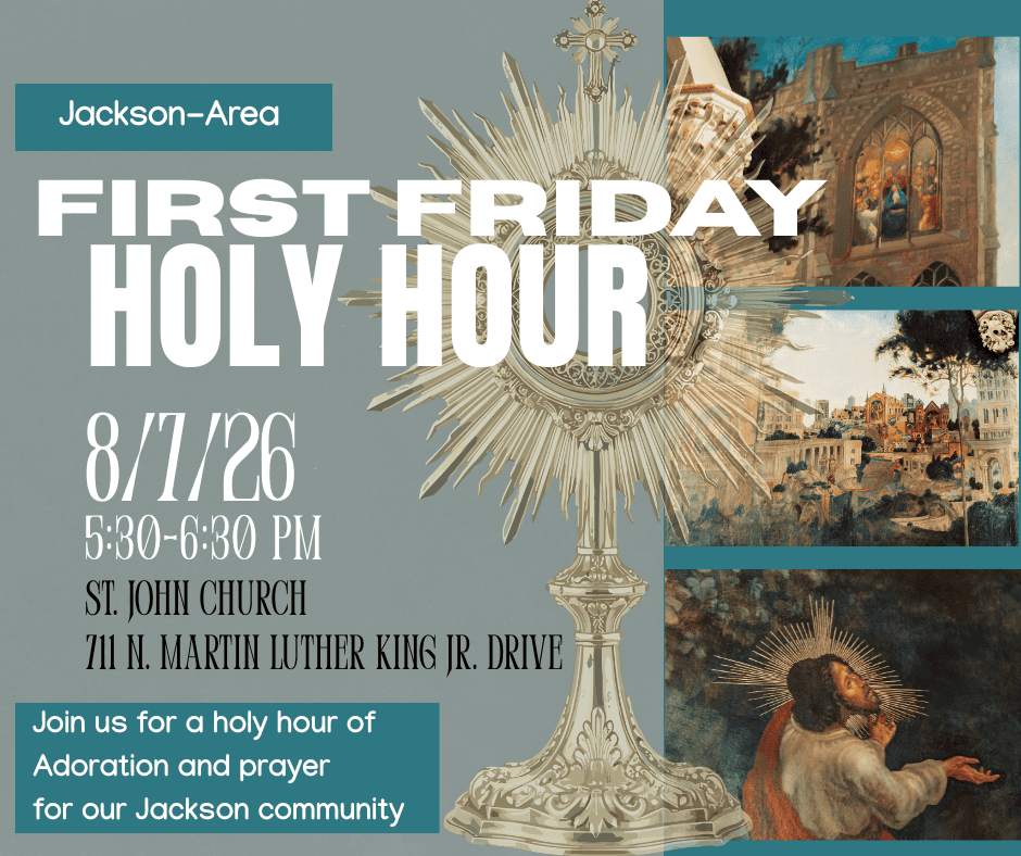 First Friday Holy Hour: Adoration and Prayer August 7, 2026 - St John the Evangelist Catholic Church Jackson Michigan