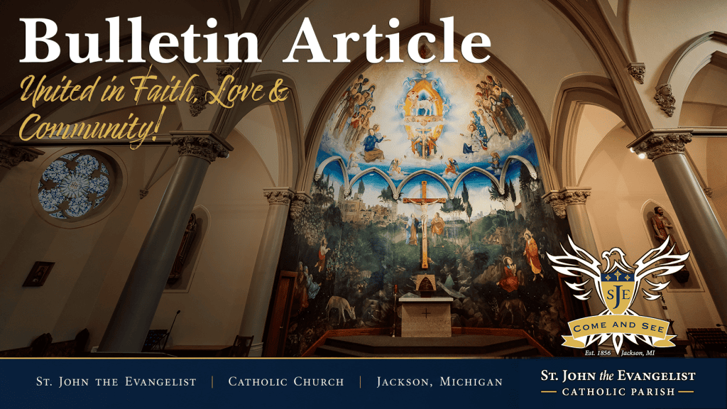 Bulletin Article: United in Faith, Love, and Community - St John the Evangelist Catholic Church Jackson Michigan